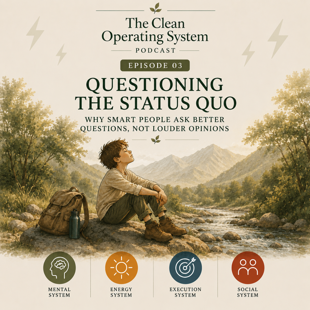 Episode 3 — Questioning the Status Quo Without Needing to Rebel